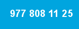 977 808 11 25